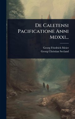 Cover De Caletensi Pacificatione Anni Mdxxi...