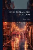 Guide To Spain And Portugal Guide To Spain And Portugal