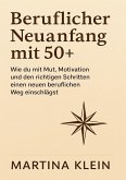 Beruflicher Neuanfang mit 50+ Beruflicher Neuanfang mit 50+
