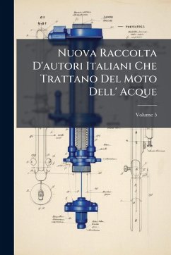 Cover Nuova Raccolta D'autori Italiani Che Trattano Del Moto Dell' Acque