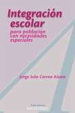 Integración escolar para población con necesidades especiales Integración escolar para población con necesidades especiales