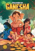 The Story of Ganesha The Story of Ganesha
