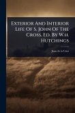 Exterior And Interior Life Of S. John Of The Cross, Ed. By W.h. Hutchings