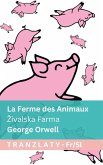 La Ferme des Animaux / Zivalska Farma La Ferme des Animaux / Zivalska Farma
