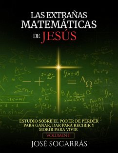 Las extrañas matemáticas de Jesús - Socarrás, José Las extrañas matemáticas de Jesús - Socarrás, José