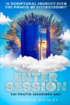 Cover Enter Session- The Prayer Warriors Way Volume 1- 