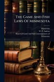 The Game And Fish Laws Of Minnesota