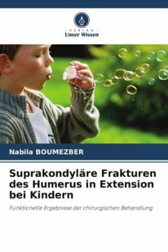 Suprakondyläre Frakturen des Humerus in Extension bei Kindern - Boumezber, Nabila