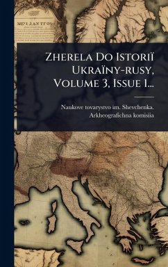 Cover Zherela Do Istoriï Ukraïny-rusy, Volume 3, Issue 1...