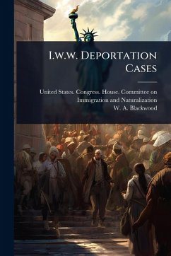 Cover I.w.w. Deportation Cases
