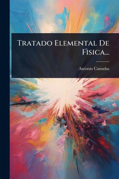 Tratado Elemental De Fìsica... - Canudas, Antonio Tratado Elemental De Fìsica... - Canudas, Antonio