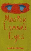 Master Lyman's Eyes