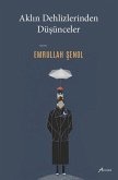 Aklin Dehlizlerinden Düsünceler Aklin Dehlizlerinden Düsünceler
