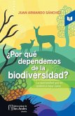 ¿Por qué dependemos de la biodiversidad? ¿Por qué dependemos de la biodiversidad?