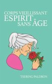 Corps vieillissant, esprit sans âge (eBook, ePUB)