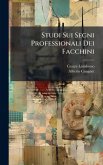 Studi Sui Segni Professionali Dei Facchini Studi Sui Segni Professionali Dei Facchini
