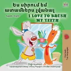 I Love to Brush My Teeth (Armenian English Bilingual Book for Kids) I Love to Brush My Teeth (Armenian English Bilingual Book for Kids)