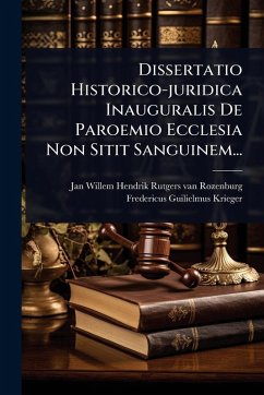Cover Dissertatio Historico-juridica Inauguralis De Paroemio Ecclesia Non Sitit Sanguinem...