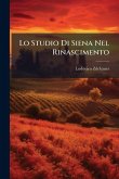 Lo Studio Di Siena Nel Rinascimento