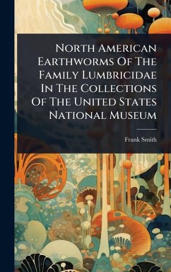 Cover North American Earthworms Of The Family Lumbricidae In The Collections Of The United States National Museum