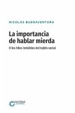 La importancia de hablar mierda [Edición especial]