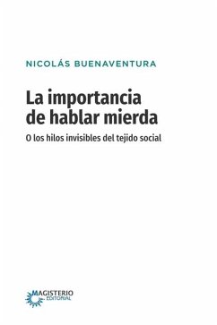 La importancia de hablar mierda [Edición especial] - Buenaventura, Nicolás