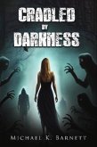 Cradled by Darkness (eBook, ePUB) Cradled by Darkness (eBook, ePUB)