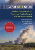 What NOT to Do, Nükleer Enerji Prosedür Yaziminda Yapilan Yaygin Hatalar ve Çözümleri (eBook, ePUB)