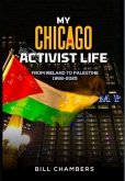 My Chicago Activist Life (eBook, ePUB)