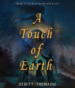 A Touch of Earth (eBook, ePUB) - Tremaine, DeWitt c