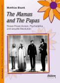 The Mamas and The Papas: Flower-Power-Ikonen, Psychedelika und sexuelle Revolution (eBook, ePUB)