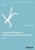 Phänomenologische Praxisentwicklungsforschung (eBook, ePUB) Phänomenologische Praxisentwicklungsforschung (eBook, ePUB)