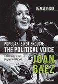Popular Is Not Enough: The Political Voice Of Joan Baez (eBook, ePUB)