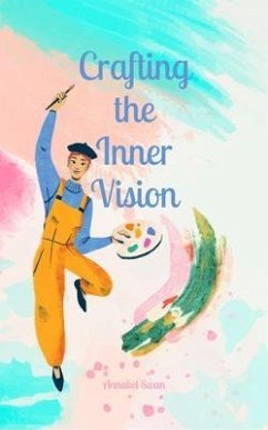 Crafting the Inner Vision (eBook, ePUB) - Swan, Annabel