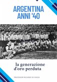 Argentina Anni '40 (eBook, ePUB)