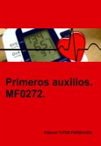 Primeros Auxilios. Mf0272. (eBook, ePUB)