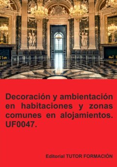Cover Decoración Y Ambientación En Habitaciones Y Zonas Comunes En Alojamientos. Uf0047. (eBook, ePUB)