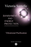 Banishment And Energy Protection (eBook, ePUB) Banishment And Energy Protection (eBook, ePUB)