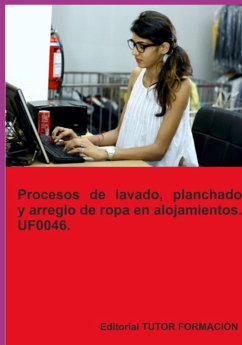 Procesos De Lavado, Planchado Y Arreglo De Ropa En Alojamientos. Uf0046. (eBook, ePUB) - Okeranza, Eguzkiñe Urreta