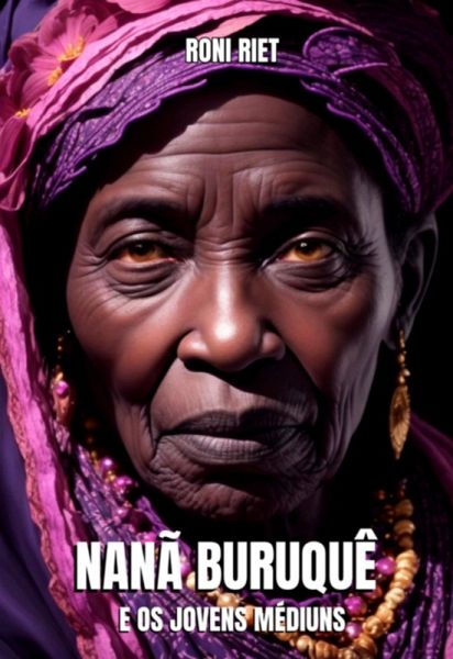Nanã Buruquê E Os Jovens Médiuns (eBook, ePUB)