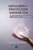 Expulsión Y Protección Energética (eBook, ePUB)