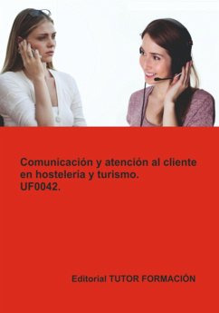 Cover Comunicación Y Atención Al Cliente En Hostelería Y Turismo. Uf0042. (eBook, ePUB)