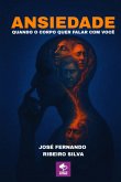 Ansiedade: Quando O Corpo Quer Falar Com Você (eBook, ePUB) Ansiedade: Quando O Corpo Quer Falar Com Você (eBook, ePUB)