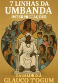 7 Linhas Da Umbanda - Interpretações (eBook, ePUB)