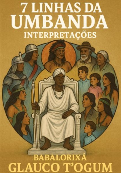 7 Linhas Da Umbanda - Interpretações (eBook, ePUB)