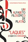 Um Alfabeto Filosófico De Platão - Laques (eBook, ePUB) Um Alfabeto Filosófico De Platão - Laques (eBook, ePUB)