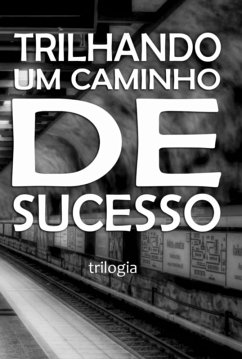 Cover Trilhando Um Caminho De Sucesso (eBook, ePUB)