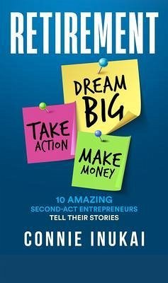 Cover Retirement: Dream Big, Take Action, Make Money (eBook, ePUB)