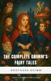 The Complete Grimm's Fairy Tales (eBook, ePUB) The Complete Grimm's Fairy Tales (eBook, ePUB)