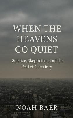 When The Heavens Go Quiet (eBook, ePUB)